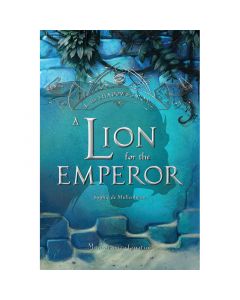 A Lion for the Emperor by Sophie de Mullenheim
