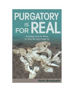 Purgatory is for Real by Karlo Broussard