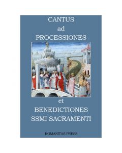 Cantus ad Processiones et Benedictiones SSMI Sacramenti