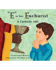 "E" is for Eucharist by Claudia Cangilla McAdam