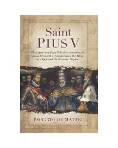 Saint Pius V by Roberto De Mattei