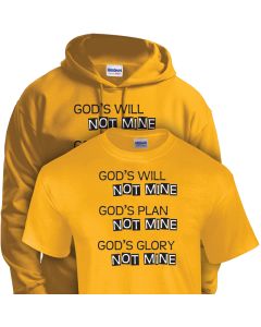 God's Will - Not Mine T-Shirt/Hoodie