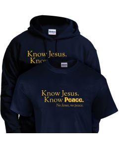Know Jesus Know Peace - No Jesus, No Peace T-Shirt/Hoodie