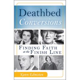 Deathbed Conversions by Karen Edmisten