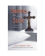 Saints for the Sick by Joan Carroll Cruz