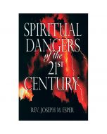 SPIRITUAL DANGERS OF THE 21ST CENTURY