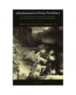 Abandonment to Divine Providence by Fr De Caussade