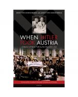 When Hitler Took Austria by Kurt Von Schuschnigg
