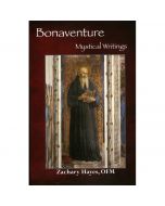 Bonaventure Mystical Writings by Zachary Hayes OFM
