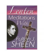 Lenten Meditations by Fulton J Sheen