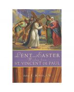 Lent and Easter Wisdom from St Vincent De Paul by Fr Rybolt