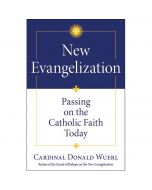 New Evangelization by Cardinal Donald Wuerl