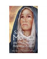 St Monica and the Power of Persistent Prayer by Mike Aquillina