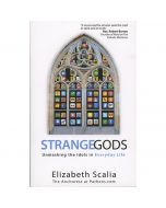 Strange Gods by Elizabeth Scalia
