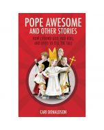 Pope Awesome and Other Stories by Cari Donaldson