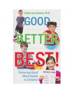 Good, Better, Best! by Esther Joos Esteban, PHD