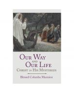 Our Way and Our Life by Blessed Columba Marmion