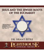 Jesus and the Jewish Roots of the Eucharist CD