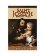 Saint Joseph - Man of Faith by Jacques Gauthier
