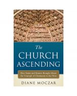 The Church Ascending by Diane Moczar