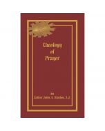 Theology of Prayer by Fr John A Hardon, SJ
