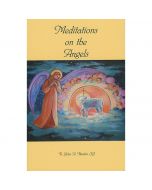 Meditations on the Angels by Fr John Hardon