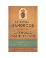 Spiritual Handbook for Catholic Evangelists by Dom Chautard