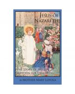 Jesus of Nazareth - Story of His Life Written for Children
