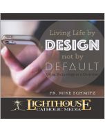 Living Life by Design Not by Default CD