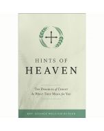 Hints of Heaven by Rev George William Rutler