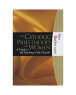 The Catholic Priesthood and Women by Sara Butler MSBT
