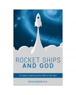 Rocket Ships and God by Rocco L Martino PH D