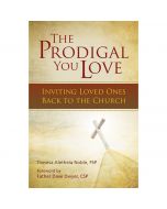 The Prodigal You Love by Theresa Aletheia Noble, FSP