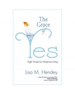 The Grace of Yes by Lisa M Hendey