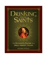 Drinking With The Saints by Michael P Foley