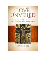 Love Unveiled by Edward Sri