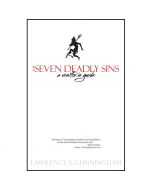 Seven Deadly Sins A Visitor's Guide by Lawrence Cunningham