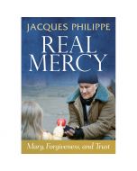 REAL MERCY: MARY, FORGIVENESS, TRUST