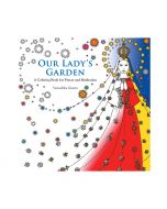OUR LADY`S GARDEN COLOR BOOK