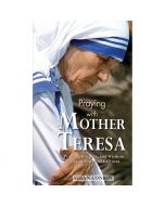 Praying With Mother Teresa