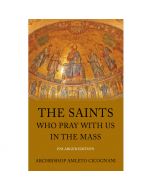 The Saints Who Pray With Us In The Mass