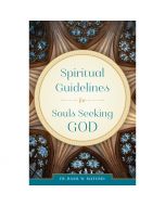 Spiritual Guidelines For Souls Seeking God