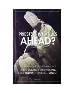 Priests - What Lies Ahead? by Fr Carlos Granados