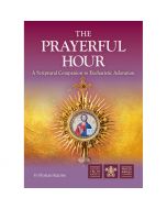 The Prayerful Hour by Fr Florian Racine