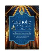 Catholic Traditions And Treasures by Dr Helen Hoffner