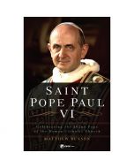 Saint Pope Paul VI by Matthew Bunson