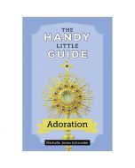 The Handy Little Guide To Adoration by Michelle Jones Schroe