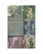 I Am A Christian by Anthony P Schiavo, Jr