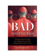 Bad Shepherds by Rod Bennett