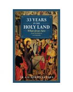 33 Years in the Holy Land by Fr A G Sertillanges